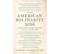 American Solidarity 2026 - A Message from History: A Call to Action