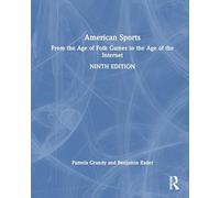 American Sports: From the Age of Folk Games to the Age of the Internet