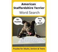 American Staffordshire Terrier Word Search Puzzle Book: Word Searches with Easy to Read Print about American Staffordshire Terriers, Loving Pets, ... Gift for Vacations, Holidays and Free Times