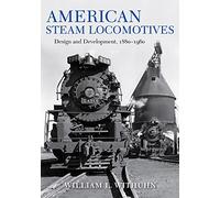 American Steam Locomotives: Design and Development, 1880-1960