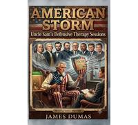 AMERICAN STORM: Uncle Sam's Defensive Therapy Sessions