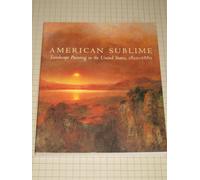 American Sublime. Landscape Painting in the United States 1820-1880: 12