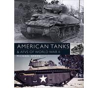 American Tanks & AFVs of World War II