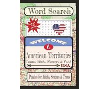 American Territories Towns, Birds, Flowers & Food Word Search Puzzle Book: Word searches with easy-to-read print about United States Cities & Towns, ... vacation, holiday, free times, and education.