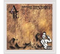 American Trash Republic - How Dying Saved My Life