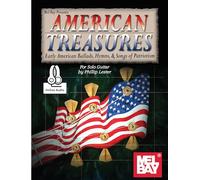 American Treasures: Early American Ballads, Hymns, & Songs of Patriotism for Solo Guitar