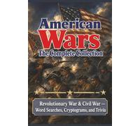 American Wars: The Complete Collection: Revolutionary War and Civil War | Word Searches, Cryptograms, and Trivia
