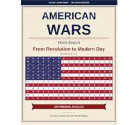 American Wars Word Search: 100 Original Puzzles from the Revolution to Modern Day | Extra Large Print Relaxing Edition for Seniors & the Visually Impaired | American Heritage Word Search Series Book 3