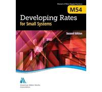 American Water Works Associati M54 Developing Rates for Small Syste (Tascabile)