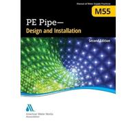 American Water Works Associatio M55 PE Pipe - Design and Installatio (Tascabile)