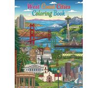 American West Coast Cities Coloring Book: Relax, Travel, and Create!