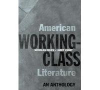 Nicholas Coles, Janet Zandy – American Working-Class Literature: An Anthology – Tascabile