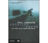 American youth. Un omicidio involontario