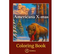 Americana X-Mas - Coloring Book: Rediscover Christmas Warmth Through Richly Detailed Scenes of Classic American Charm Designed for Mindful Coloring