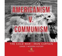 Americanism v. Communism The Cold War Iron Curtain Grade 7 Mo (Copertina rigida)