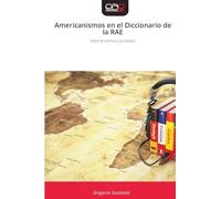 Americanismos en el Diccionario de la RAE: entre la norma y la identid