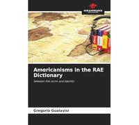 Americanisms in the RAE Dictionary: between the norm and identity