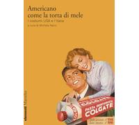Americano come la torta di mele. I costumi USA e l’Italia