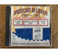 Americans In London 1947 - 1951: Original London Cast Recordings From Oklahoma! (1947) / Annie Get Your Gun (1947) / Carousel (1950) / Zip Goes A Million (1951) by unknown (2000-01-01)