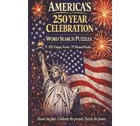 America's 250 Year Celebration Word Search Puzzle Book: Word Searches with Easy To Read Puzzles, America's 250th Anniversary, Semiquincentennial, ... Gift for Vacations, Holidays or Just Relaxin
