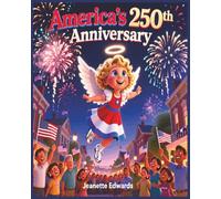 America's 250th Anniversary: With Constance the Angel