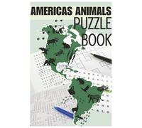 Americas Animals Puzzle Book: Over 50 Unique Puzzles to Explore American Wildlife, from Rainforest to Rockies | Activity Book for Adults & Teens (Animals Around the World Puzzle Series)