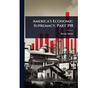 America's Economic Supremacy, Part 398