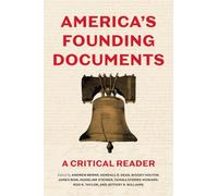 America's Founding Documents: A Critical Reader