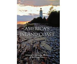 America's Inland Coast - Journey Along the Great Lakes