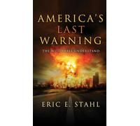 America's Last Warning: The Wise Shall Understand