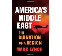 Marc Lynch America's Middle East (Copertina rigida)