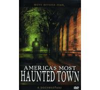 Americas Most Haunted Town - Americas Most Haunted Town
