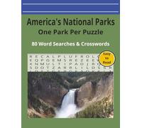 America's National Parks One Park Per Puzzle: 80 Word Searches & Crosswords Featuring 60 National Park Word Searches and 20 Outdoor Adventure ... Print | 8.5 x 11 Inches | 134 Pages