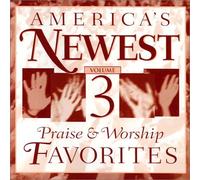 America's Newest Praise & Worship Favorites: Volume 3