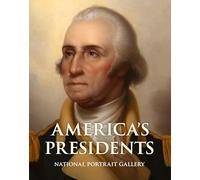 America's Presidents: National Portrait Gallery