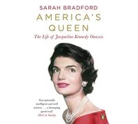 America's Queen: The Life of Jacqueline Kennedy Onassis