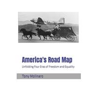 America's Road Map: Unfolding Four Eras of Freedom and Equality