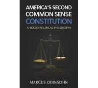 America's Second Common Sense Constitution: A Socio-Political Philosophy
