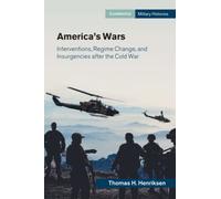 America's Wars: Interventions, Regime Change, and Insurgencies after the Cold War