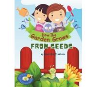 Americkim Creations How the Garden Grows (Tascabile) How the Garden Grows