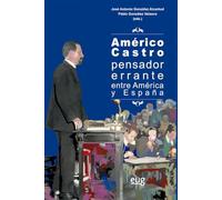 Américo Castro, pensador errante entre América y España