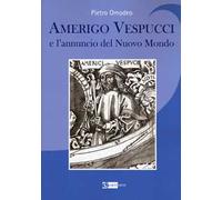 Amerigo Vespucci e l'annuncio del nuovo mondo