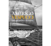 Amerigo Vespucci. The Atlantic Crossing