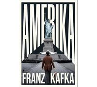 Amerika (The Man Who Disappeared): A New Translation