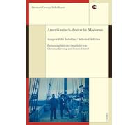 Amerikanisch-deutsche Moderne: Ausgewählte Aufsätze / Selected Articles