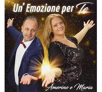 Amerino E Maria - Un'Emozione Per Te