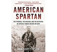 American Spartan: The Promise, the Mission, and the Betrayal of Special Forces