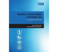 Ames Dhai David McQuoid-Mason Bioethics, Human Rights and Health Law (Tascabile)