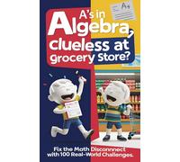 Ameya Deshpande A's in Algebra, Clueless at Grocery Store? (Tascabile)