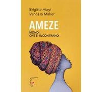 Ameze. Mondi che si incontrano